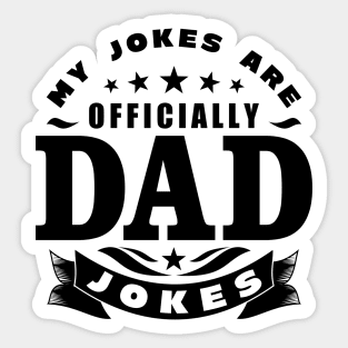 My Jokes Are Officially Dad Jokes Anniversary Husband Sticker